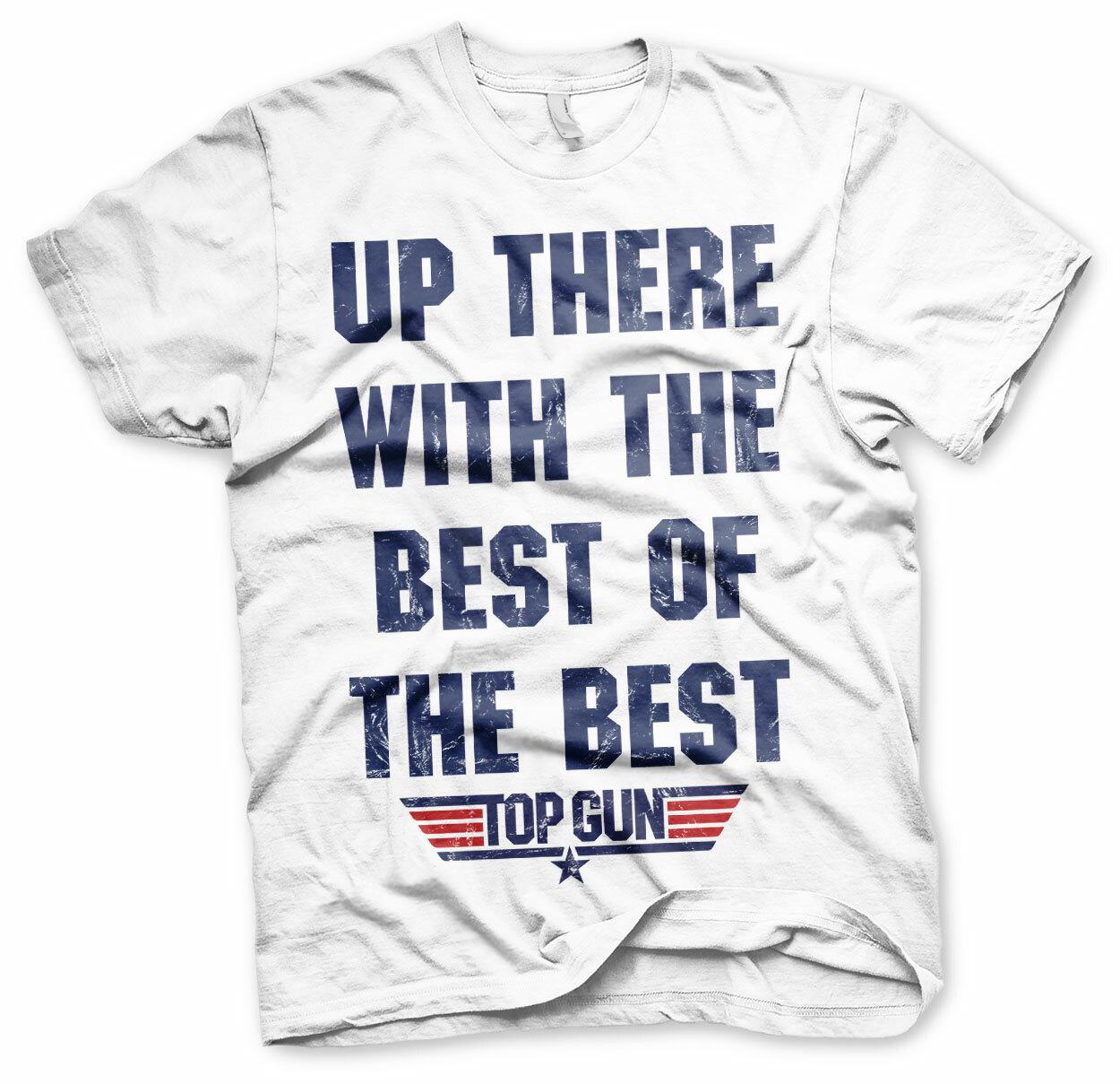 Licensed Top GunUp There With The Best Of the best 3XL4XL5XL TShirt M