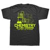 Chemistry Is Just Like Cooking Fashion Men Summer T Shirt Slogan Short Sleeve O-Neck Funny Tops Tees Clothes Joke T-Shirt