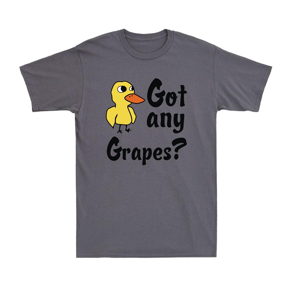Got Any Grapes Funny Ducky Duck Meme T Shirt Tee Novelty Unisexs Cotton Tshirt