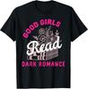 Good Girls Read Dark Romance Dibs On Villain Morally Grey T-Shirt