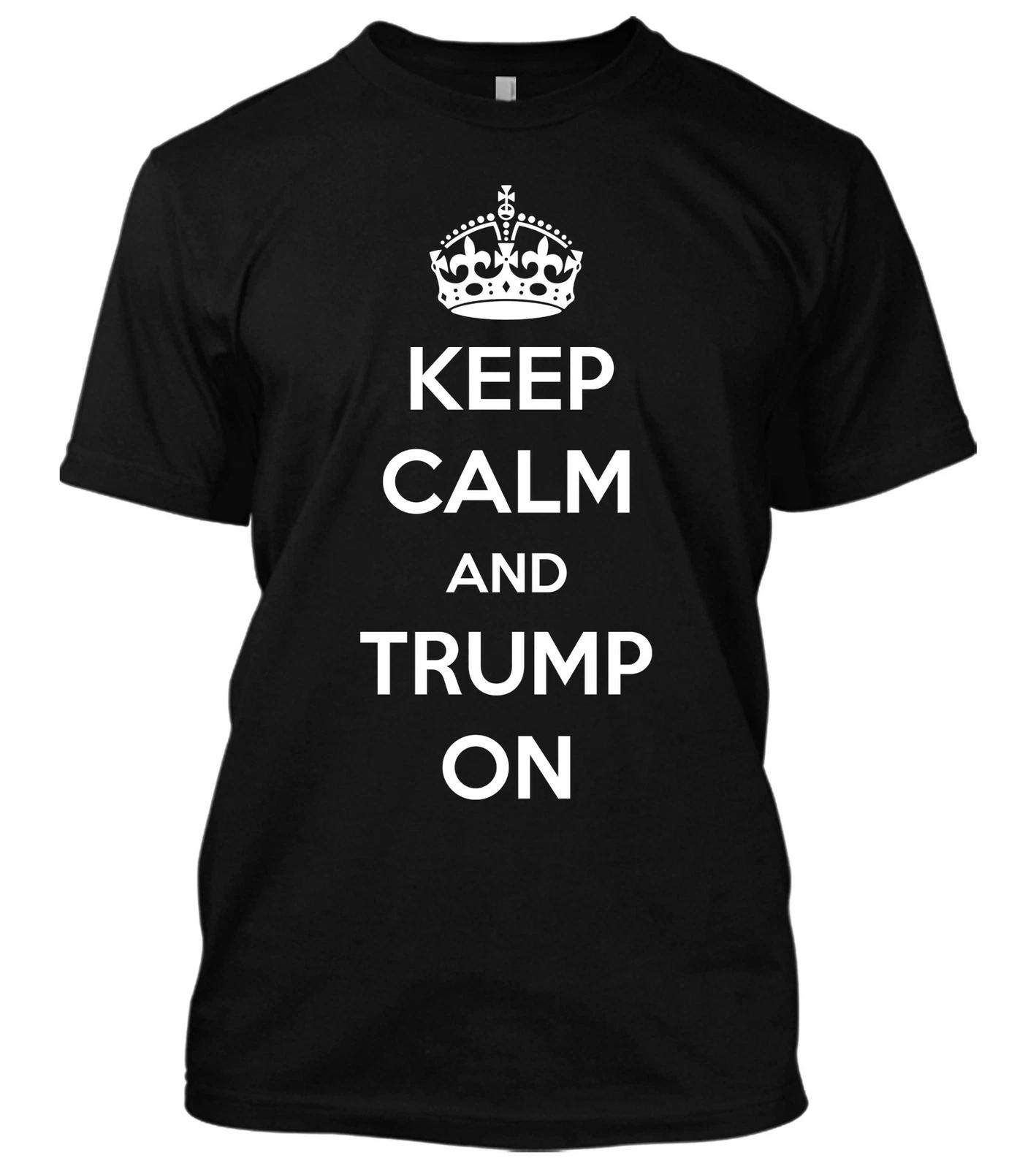 Keep Calm And Trump On New Men Shirt Donald Trump Liberal 2020 MAGA Election Tee XL