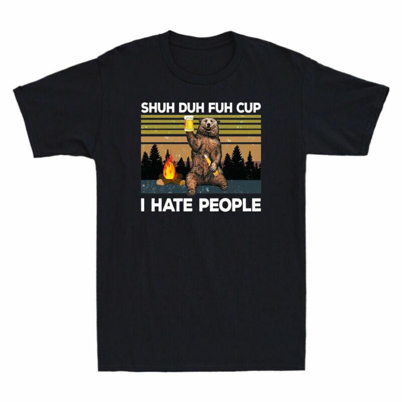 Duh Cup I Shuh Unisexs Bear Hate Fuh Social Camping Tshirt People Retro Distaning S