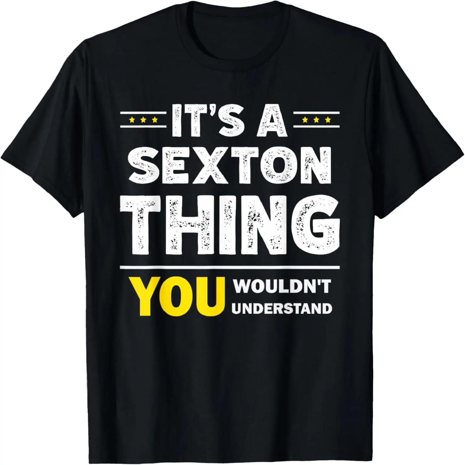 It s A Sexton Thing You Wouldn t Understand Family Name T-Shirt S