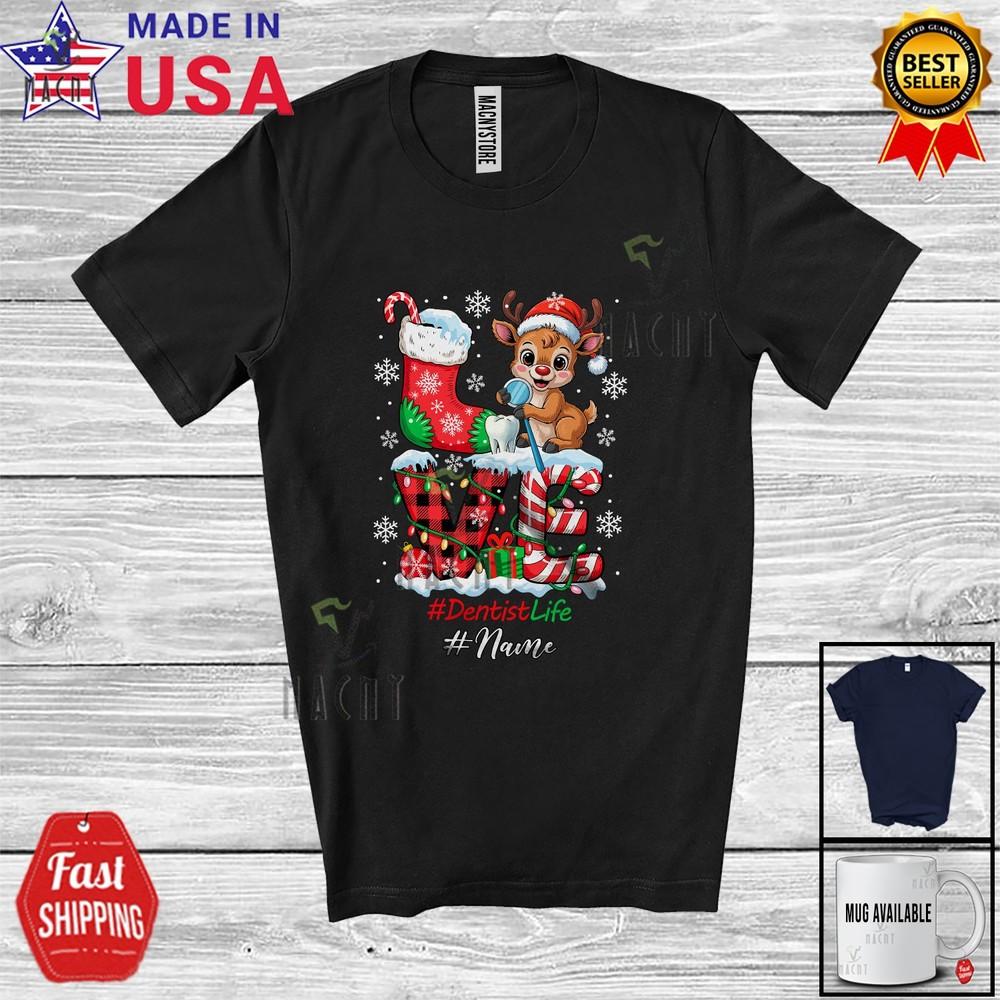 Custom Name LOVE Dentist Proud Christmas Dentist Tools Jobs Reindeer T-Shirt