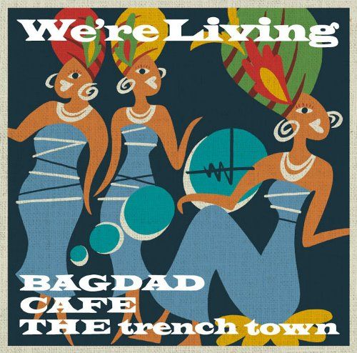 

[USED] (CD)We re Living/BAGDAD CAFE THE trench town