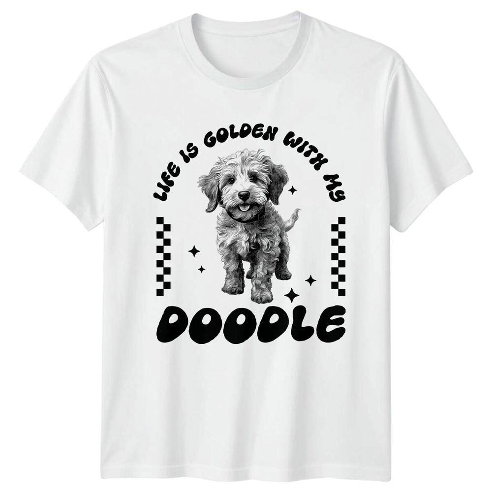 Life Is Golden With My Doodle Dog Breed TShirt S