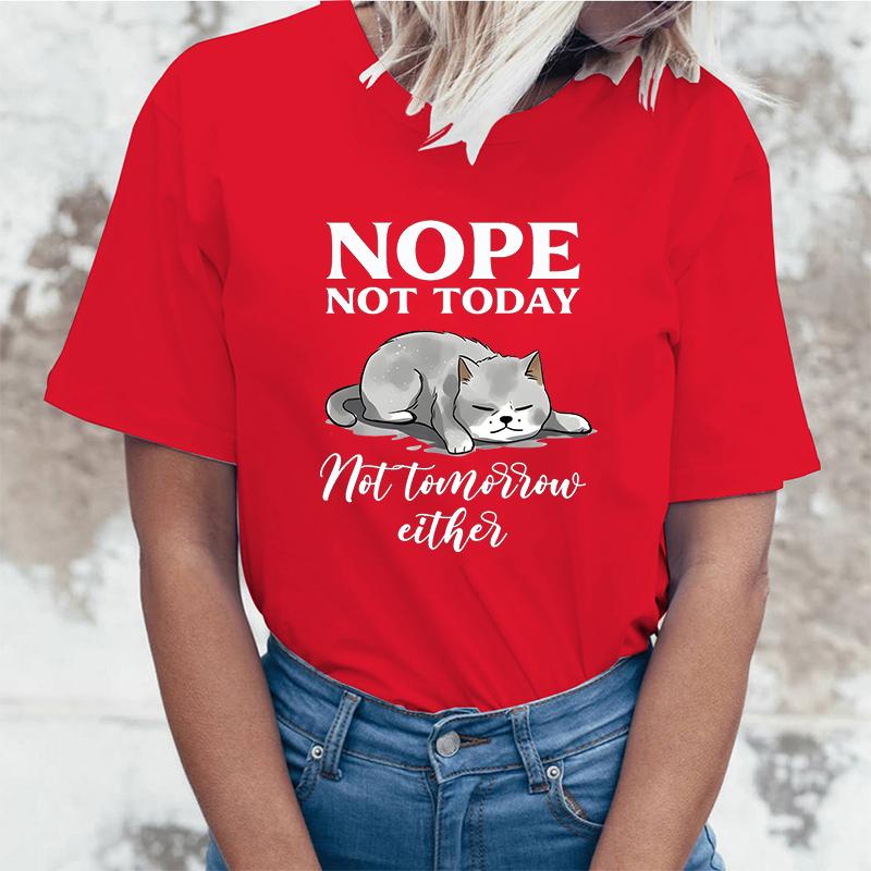 

Fashion Funny Nope Not Today Cat Printed T-Shirts Women Summer Casual Short Sleeve T-Shirts Round Neck Tops S