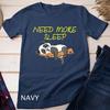 Need More Sleep Panda Bear Pajama Design for Bedtime Unisex T-shirt