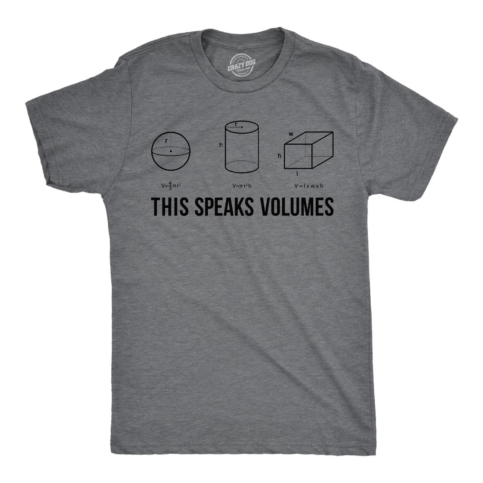 Mens This Speaks Volumes T Shirt Funny Nerdy Math Teacher Sarcastic Graphic Tee XS