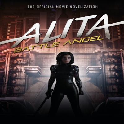 Alita Battle Angel  The Official Movie Novelization by Pat Cadigan Paperback Book 9781785658402