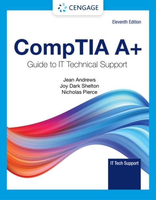 The CompTIA A+ Guide To Information Technology Technical Support Book