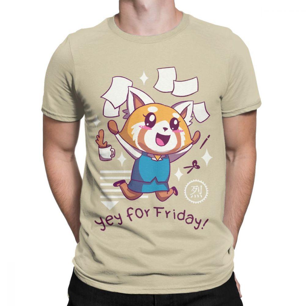 T Shirt for Men Aggretsuko Tee Shirt Aggressive Retsuko Yey For Friday Happy Weeken Tshirt 100 Cotton TShirts Party Clothing
