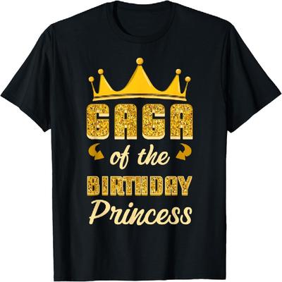 Gaga Of The Birthday Princess Crown Girl Themed Bday Party T-Shirt