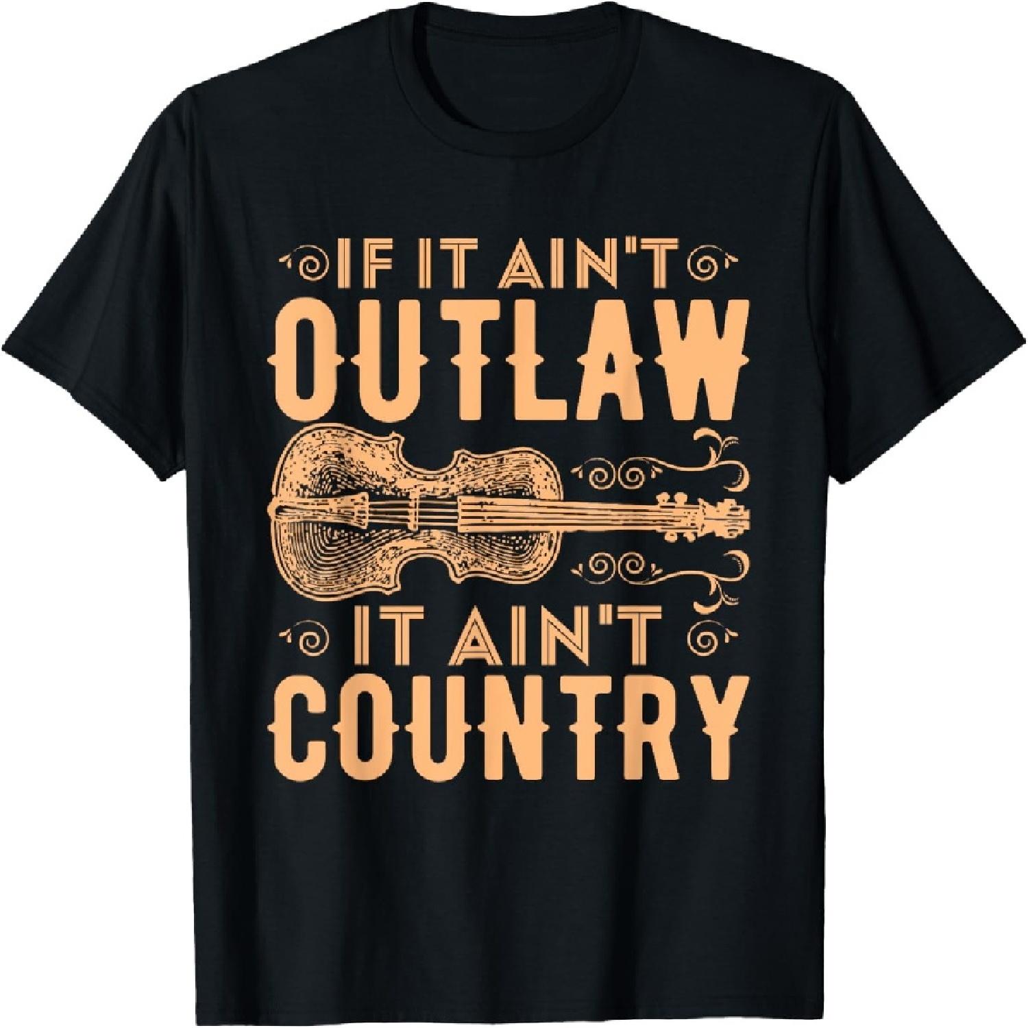 If It Aint Outlaw It Aint Country Country Music T-Shirt S