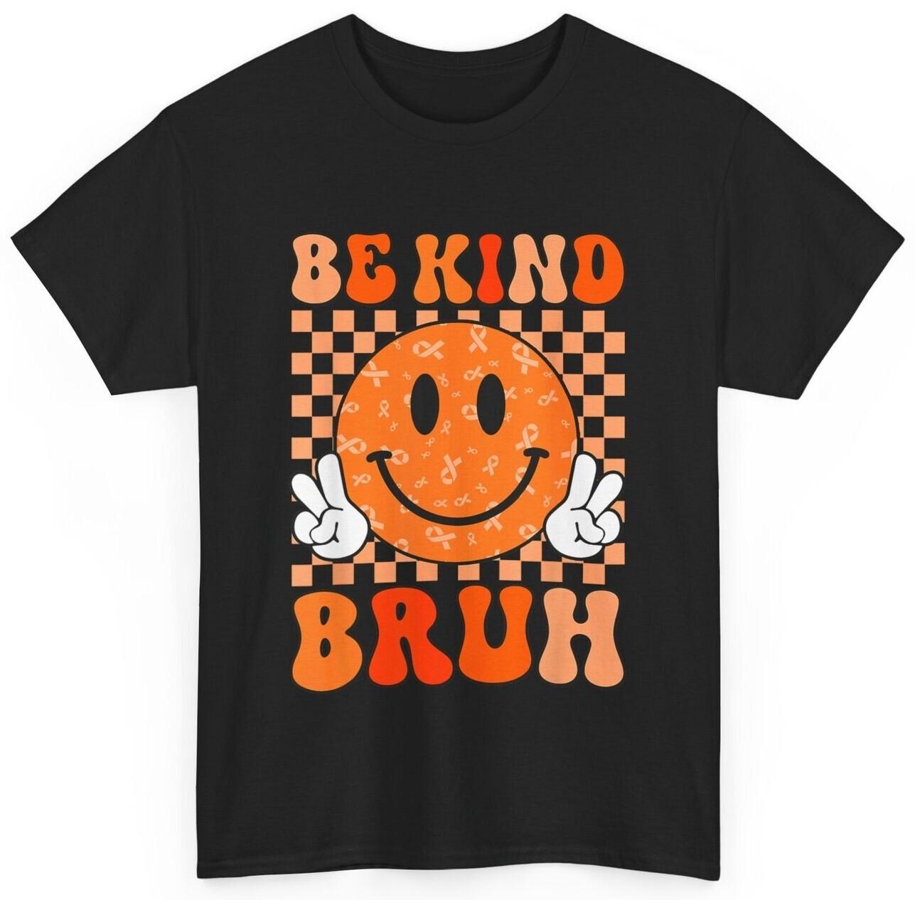 Unity Day Orange Shirt Anti Bullying Be Kind Bruh Kindness T-shirt S