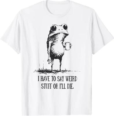 Ik Moet Gekke Dingen Zeggen Of Ik Sterf Grappig Kikker Meme Retro T-shirt