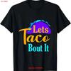 Lets Taco Bout It Funny Pun Burrito Food Apparel T Shirt Vintage Breathable Stretched Designer Clothes Streetwear Homme