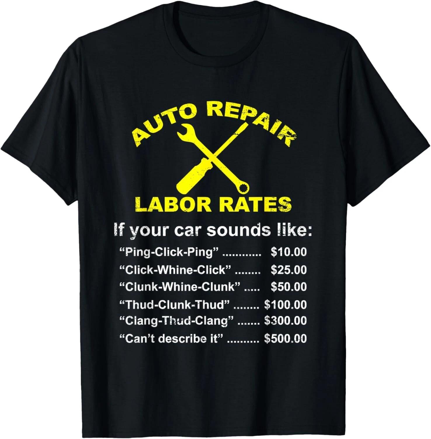 Garage Car Mechanic Hilarious Auto Repair Labor Rates Meme Gift Unisex T-Shirt S