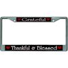 Grateful Thankful And Blessed Chrome License Plate Frame