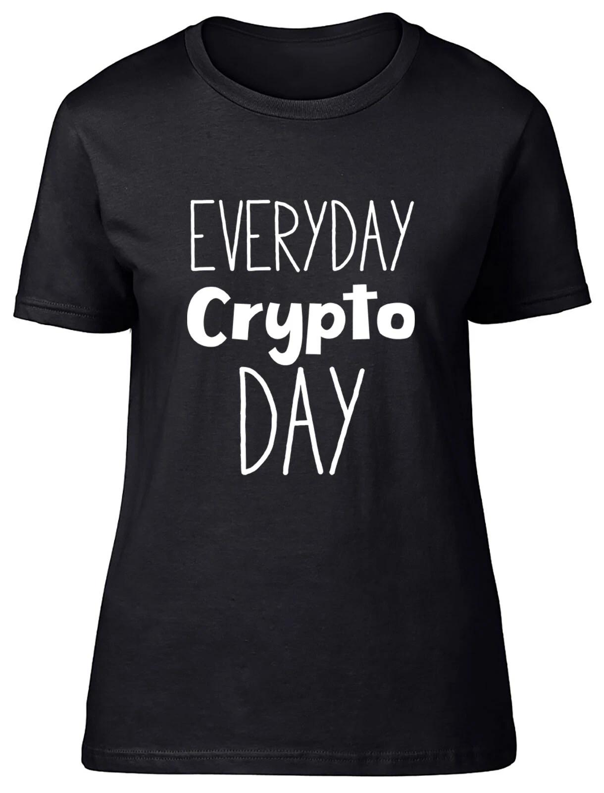 Everyday Crypto Day Fitted Womens Ladies T Shirt XS