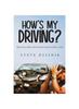 Grāmata How's My Driving? : Why Every Other Driver Doesn't Seem To Have A Clue