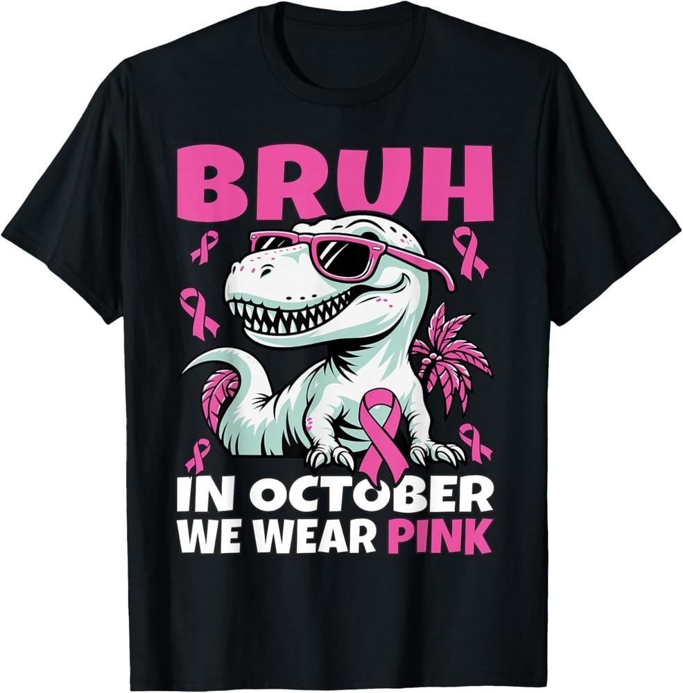 Bruh In October We Wear Pink Breast Cancer Awareness for Boy T-Shirt