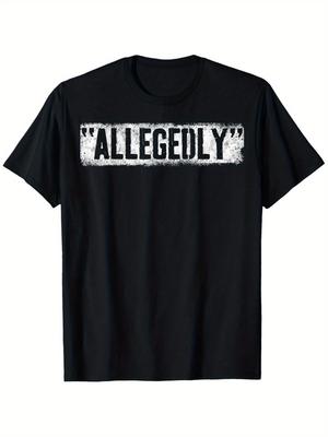 Angeblich Lustiges T-Shirt Sarkastischer Humor Meme Grafik-T-Shirt
