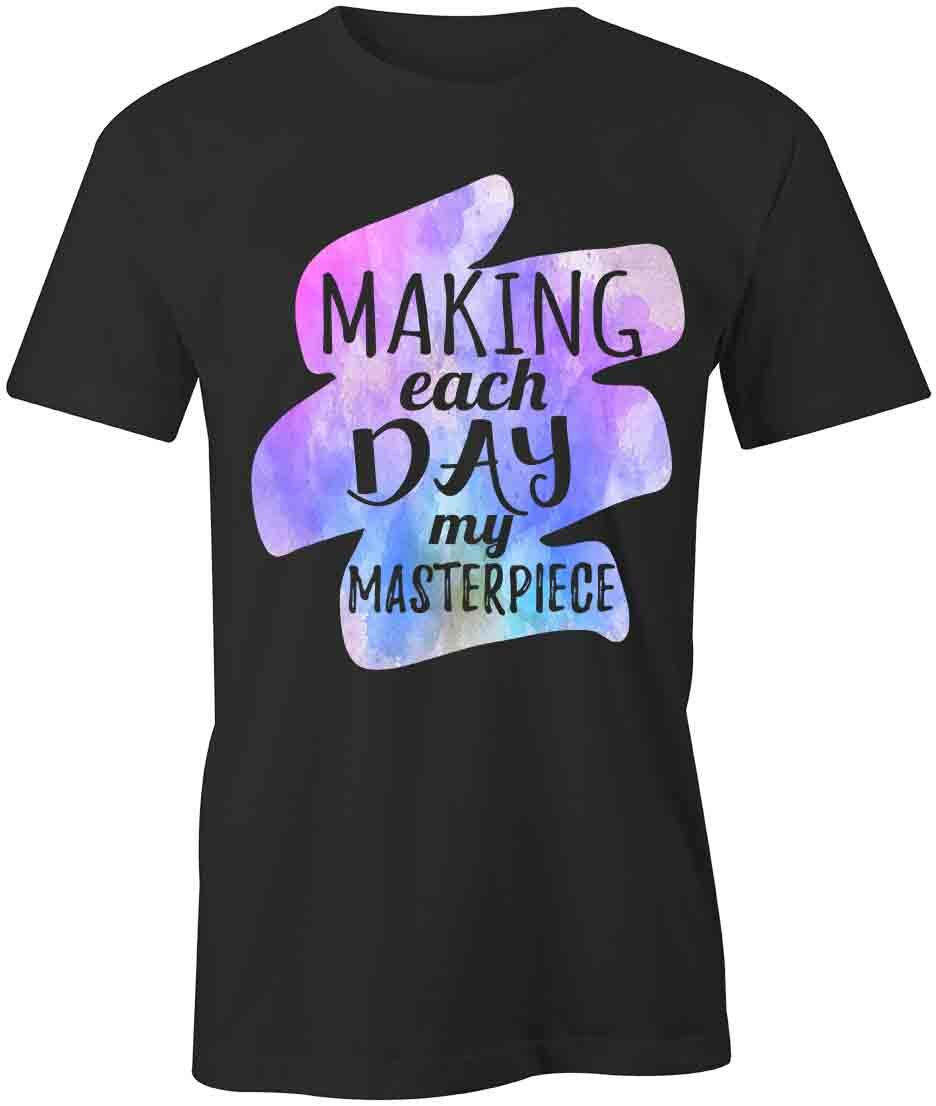 Making Each Day TShirt Tee Short-Sleeved Cotton CLOTHING POSITIVE S1BCA732 M