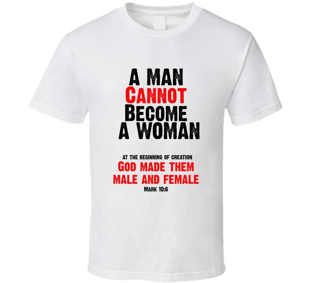 

A Man Cannot Become A Woman Mark 10 6 Christian 2 Sided Bible Gender Jesus Gift S