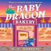 The Baby Dragon Bakery by A. T. Qureshi Paperback Book 9780008742935