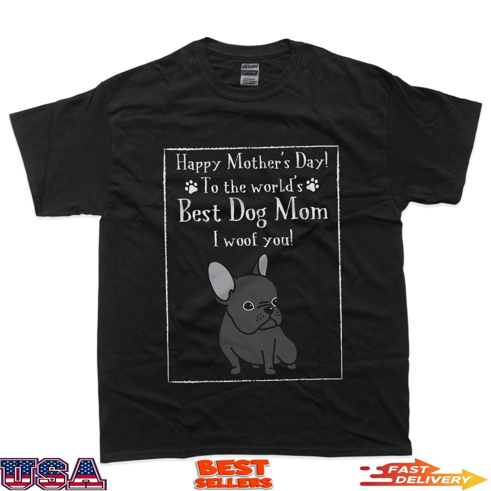 Happy Mothers Day To The World Best Dog Mom I Woof You Retro T-Shirt S