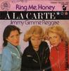 7inch Record  LA CARTE  Ring Me Honey 102429100 Hansa Internati 1980 UK Pop Used