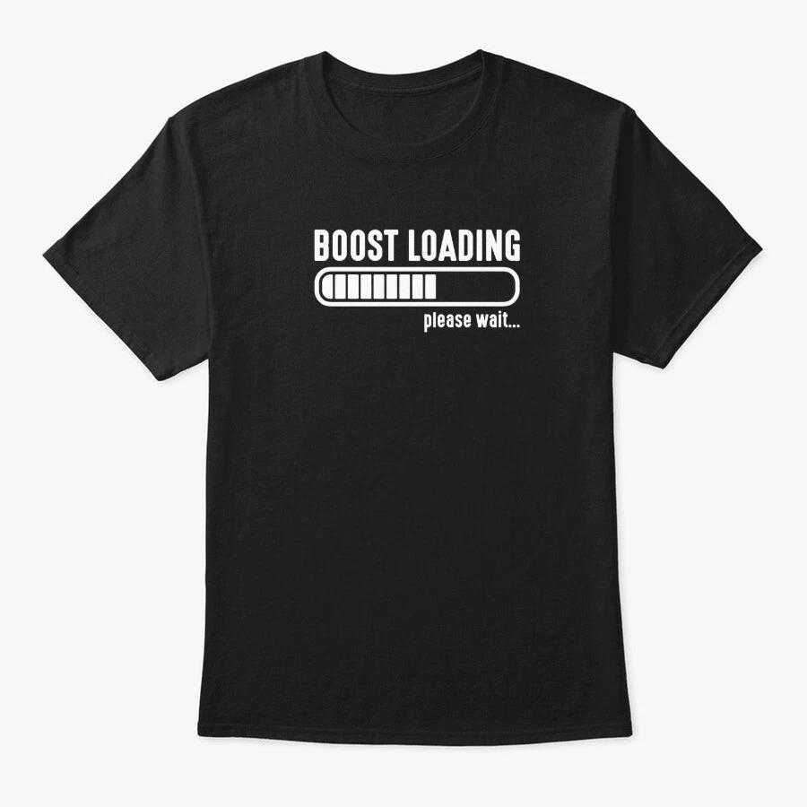 MOTORSPORT Turbo Boost Loading Please Wai Tshirt Shirt Funny Car Racing XXXXL