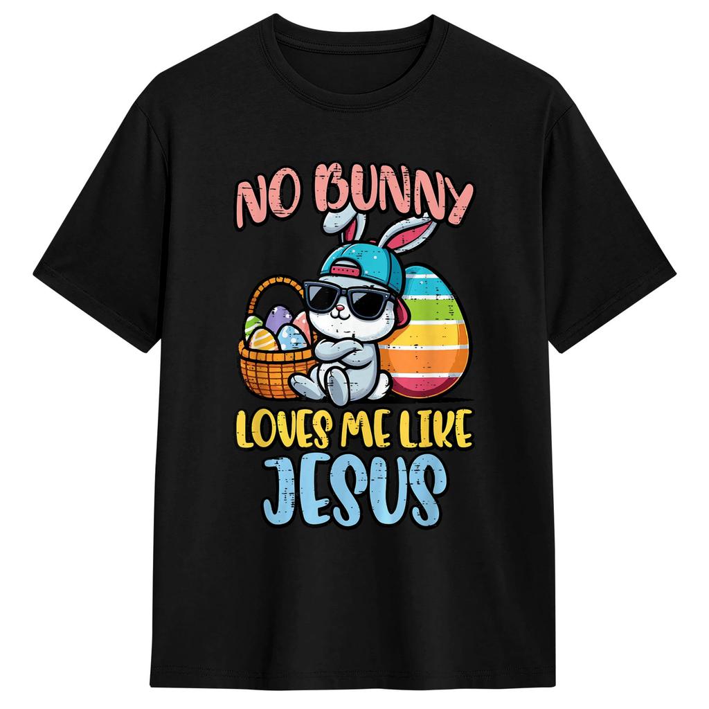 No Bunny Loves Me Like Jesus Easter TShirt Summer Cotton TShirts Unisexs Harajuku Design Tee Shirt ShortSleeve Vintage Top Tees