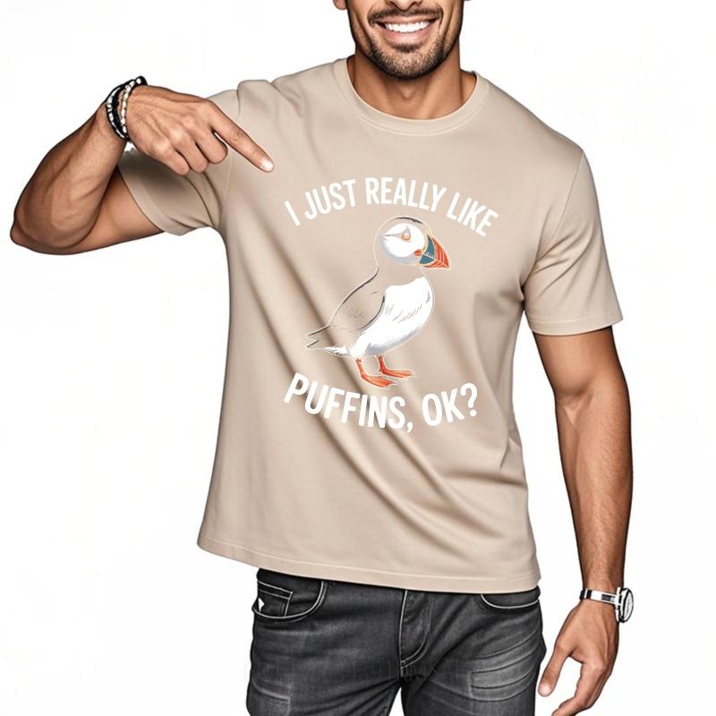 T Shirt Men Casual Round Neck Tee Vintage Summer Unisex tshirt I Just Really Like Puffins Ok Short Sleeve Rock O Neck Top Tees