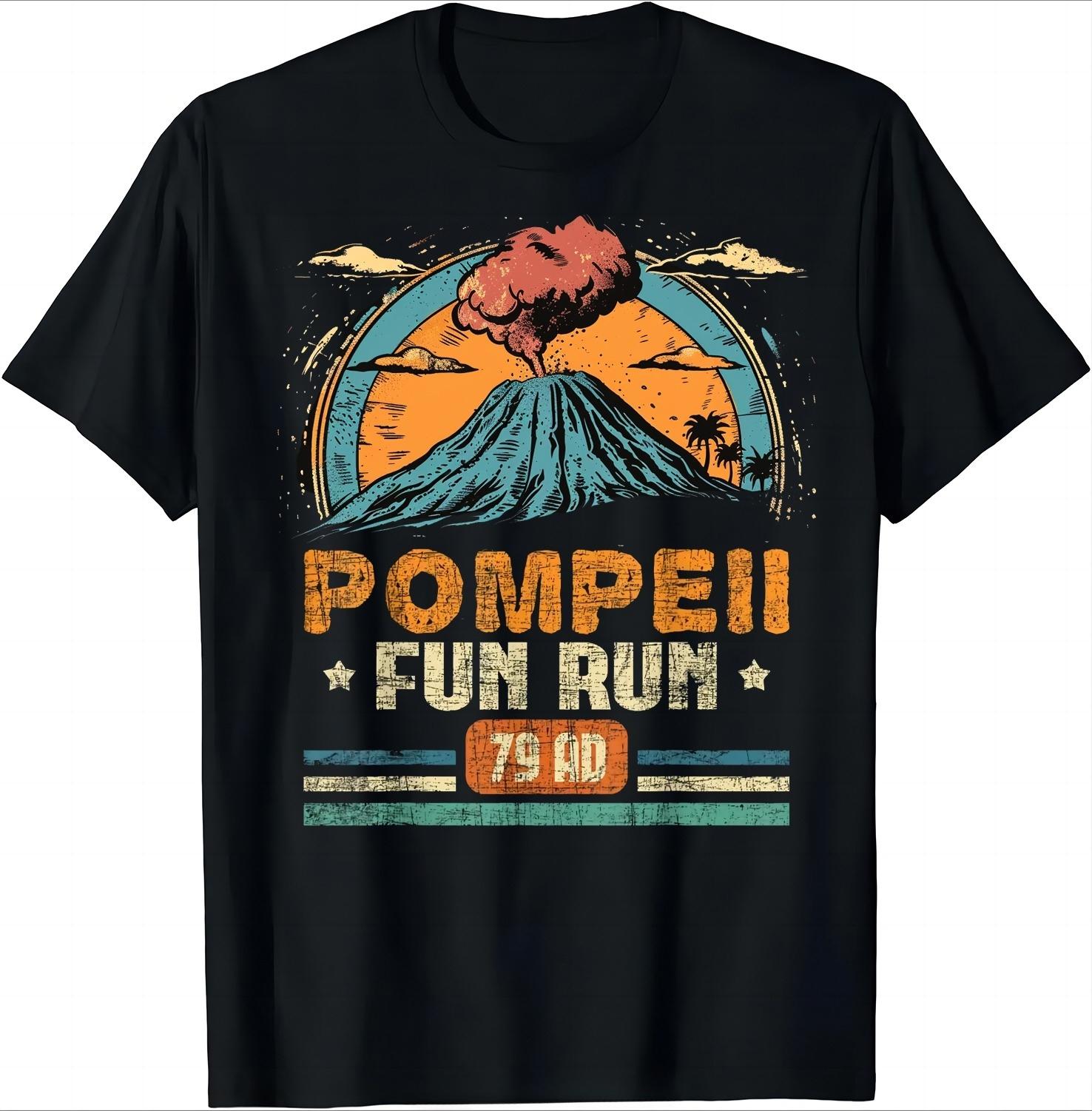 

Pompeii Fun Run Geography Volcanologist Volcanology TShirt ONeck Oversized Unisex Tshirt Mens Clothing Fitness Tshirt 4XL