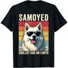 Samoyed Coolest Dog On Earth, Samoyed Dog, Samoyed T-Shirt