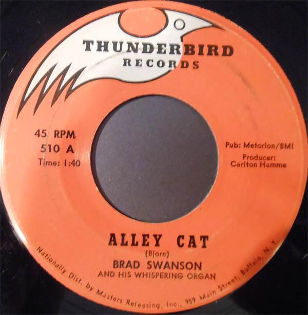 

7inch Record BRAD SWANSON - Alley Cat 510 Thunderbird Rec 1966 US Folk Used
