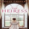The Heiress by Molly Greeley Hardback Book 9781529358025