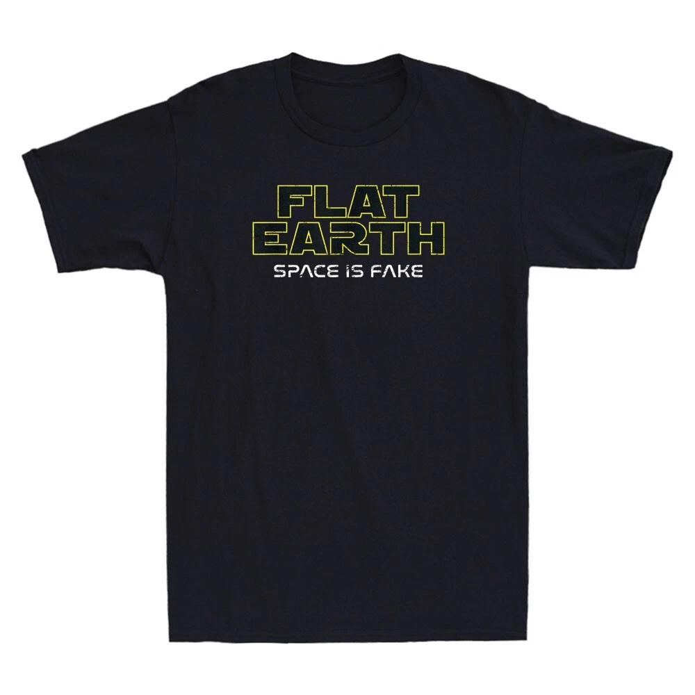 Flat Earth Space Is Fake Funny Landing Space Conspiracy Saying Men s T-Shirt Tee XXXL