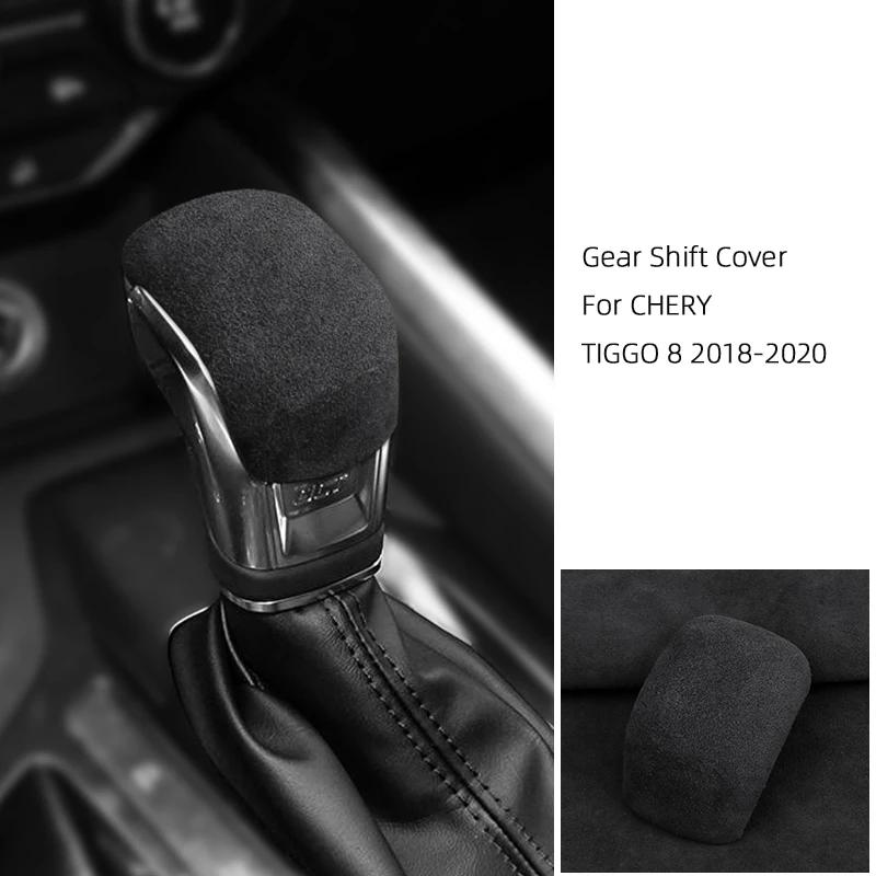 For Chery TIGGO 8 2018 2019 2020 Italy Super Suede Car Gear Shift Knob Trim Cover Gears Shell Gear Head Auto Accessories
