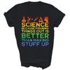 Science Lover Teacher Student Chemistry Funny T Shirt