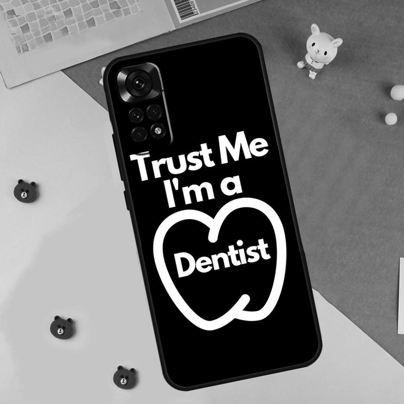 Trust Me I'm A Dentist Case For Xiaomi Redmi 14C 10C 12C 13C Cover For Redmi Note 13 Pro 14 9 10 11 12 10S 11S 12S