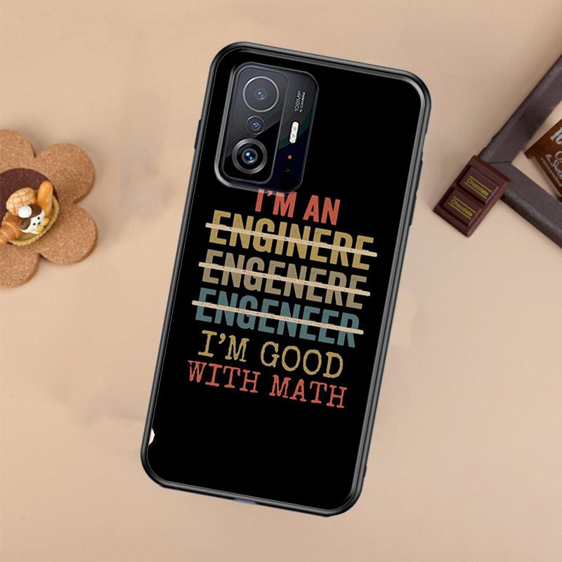 I M An Engineer I M Good At Maths Case For Xiaomi 14T 11T 12T 13T Pro 13 14 Ultra POCO X7 Pro X3 X5 F3 F5 F6 M6 X6 Pro Cover