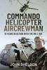 Buch Commando Helicopter Aircrewman : 51 Years In Action with the RN and RAF
