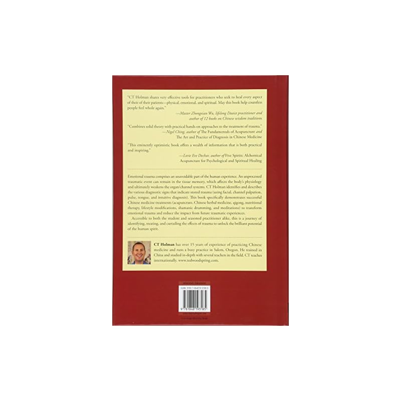 Treating Emotional Trauma with Chinese Medicine: Integrated Diagnostic and Strategies