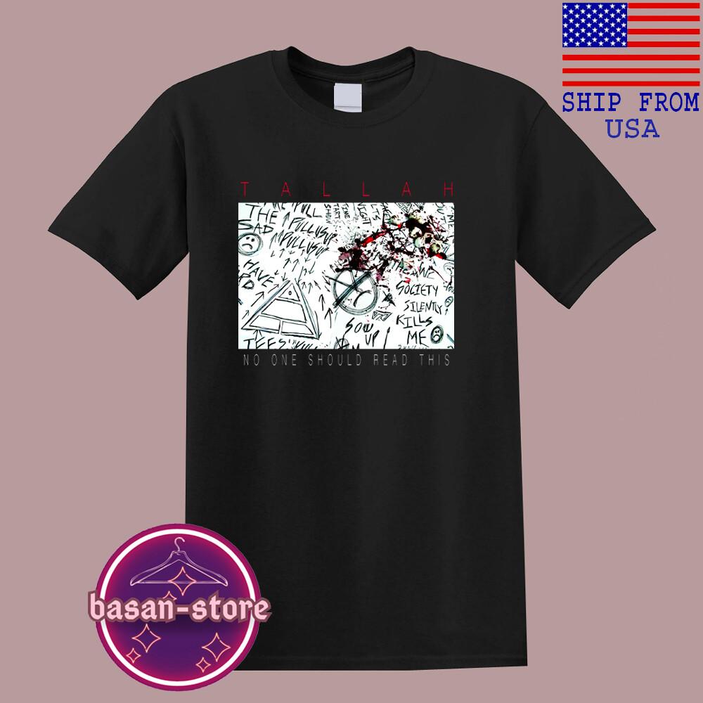 Tallah No One Should Read This Men#039;s Black Size S5XL Unisex T-Shirt L