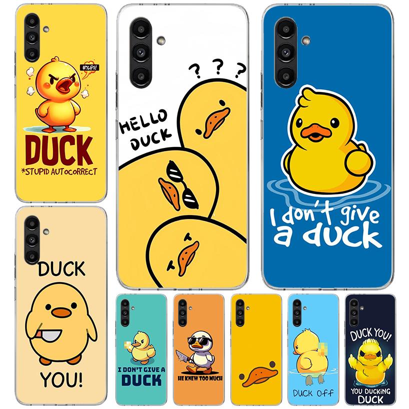 Funny Cute Yellow Duck You Phone Case For Samsung Galaxy A13 A14 A15 A16 A17 A53 A54 A55 A56 A57 A33 A34 A35 A36 A37 A23 A24 A25