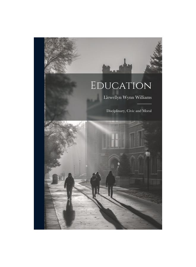 The Education : Disciplinary, Civic and Moral Book
