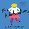 The Nobodies by Liza Palmer Hardback Book 9781250169846